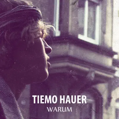 Warum? (Radio Edit) - Single - Tiemo Hauer