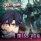 I miss you / Kanako Kotera - Falcom Sound Team jdk lyrics