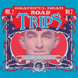 Road Trips, Vol. 2 No. 2: 2/14/68 (Carousel Ballroom, San Francisco, CA) - Grateful Dead