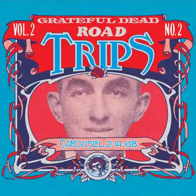 Road Trips, Vol. 2 No. 2: 2/14/68 (Carousel Ballroom, San Francisco, CA) - Grateful Dead