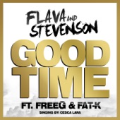 Good Time (feat. Fat-K) [Flava & Stevenson Remix] artwork
