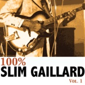 100% Slim Gaillard, Vol. 1