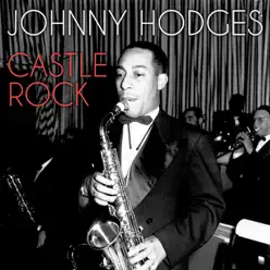 Castle Rock - Johnny Hodges Castle Rock - Johnny Hodges