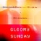 Gloomy Sunday (feat. Dismal) - Biba, Piva & Solfo lyrics