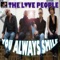 You Always Smile (Clean Kicks Remix By Tix) - The Love People lyrics