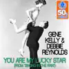 You Are My Lucky Star (From "Singing in the Rain") (Remastered) - Single album lyrics, reviews, download