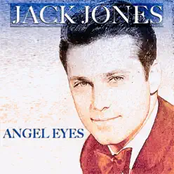 Angel Eyes (54 Original Songs) - Jack Jones