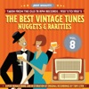The Best Vintage Tunes. Nuggets & Rarities ¡Best Quality! Vol. 8