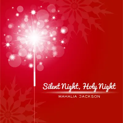 Silent Night, Holy Night - Mahalia Jackson