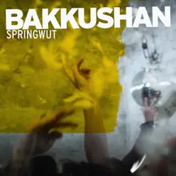 Springwut - EP - Bakkushan