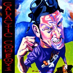 Galactic Cowboys - I Want You