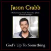 God's Up to Something Performance Tracks - Single album lyrics, reviews, download