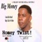 Homey Twist - Big Money lyrics