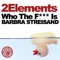 Who the F*** Is Barbra Streisand - 2Elements lyrics