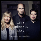 Alla Drömmars Sång - Willemark-Knutsson-Öberg