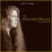 Let It Be (The Dolores Keane Collection) - Dolores Keane