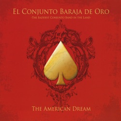 El Conjunto Baraja De Oro - Ayer y Hoy