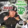 Still Pushin' Dope (feat. Hollow Tip) - Single album lyrics, reviews, download