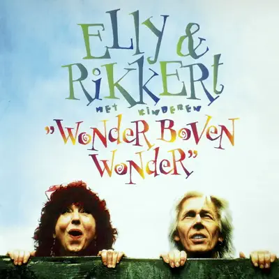 Wonder boven wonder - Elly & Rikkert