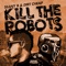 Kill the Robots (Joel Fletcher Radio Edit) - Seany B & Dirt Cheap!!! lyrics