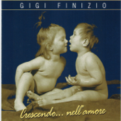 Crescendo... nell'amore - Gigi Finizio