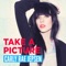 Take a Picture - Carly Rae Jepsen lyrics