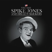 Spike Jones & His City Slickers - Yes, We Have No Bananas