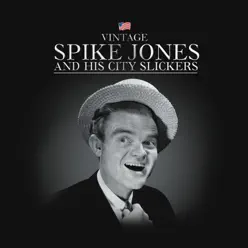 Spike Jones & His City Slickers - Spike Jones & His City Slickers Spike Jones & His City Slickers - Spike Jones & His City Slickers