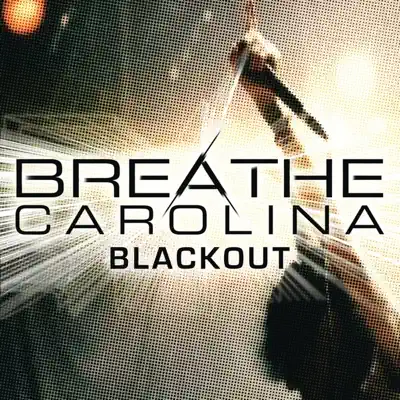 Blackout (Remixes) - EP - Breathe Carolina
