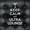 Keep Calm and Ultra Lounge