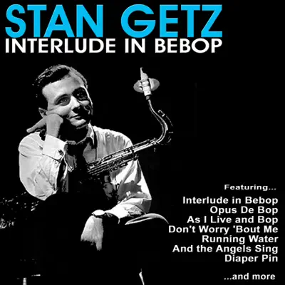 Interlude in Bebop - Stan Getz