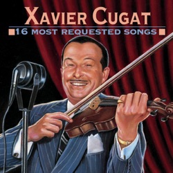 Xavier Cugat - La Cumparsita (The Masked One)