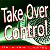 Take Over Control (Originally Performed By Afrojack) - Single album lyrics, reviews, download