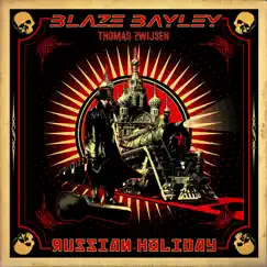 Russian Holiday - EP by Blaze Bayley & Thomas Zwijsen album reviews, ratings, credits