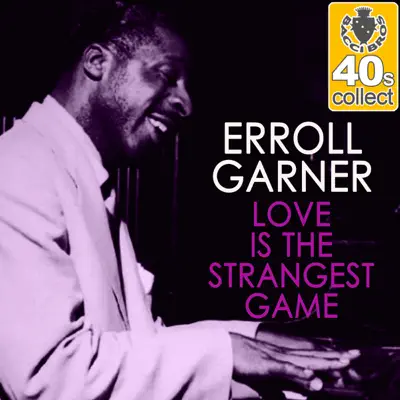 Love Is the Strangest Game (Remastered) - Single - Erroll Garner