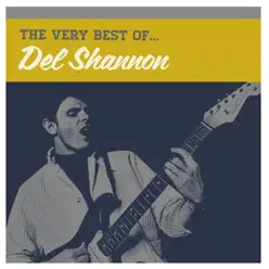 The Very Best Of - Del Shannon
