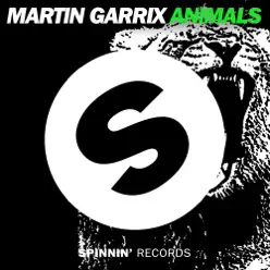 Animals (The Remixes) - Martin Garrix