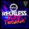 Disco Tweakin' - Will Reckless lyrics