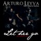 Let Her Go (Spanish) [feat. Mayra Muñoz] - Arturo Leyva lyrics