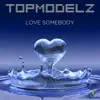 Stream & download Love Somebody - EP