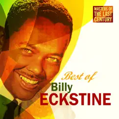 Masters of the Last Century: Best of Billy Eckstine by Billy Eckstine album reviews, ratings, credits