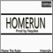 Homerun (feat. Hersh) - Flame The Ruler lyrics