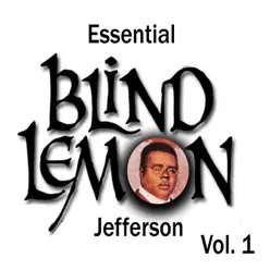 Essential Blind Lemon Jefferson, Vol. 1 - Blind Lemon Jefferson
