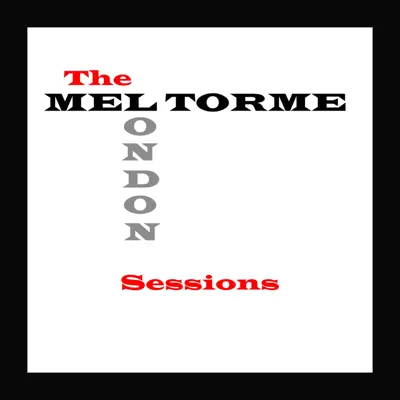 The London Sessions - Mel Tormé The London Sessions - Mel Tormé