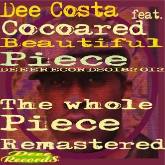 Beautiful Piece - The Whole Piece Remastered (feat. Cocoared) by Dee Costa album reviews, ratings, credits