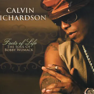 Facts of Life: The Soul of Bobby Womack - Calvin Richardson