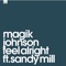 Feel Alright (Vocal Mix) - Magik Johnson lyrics