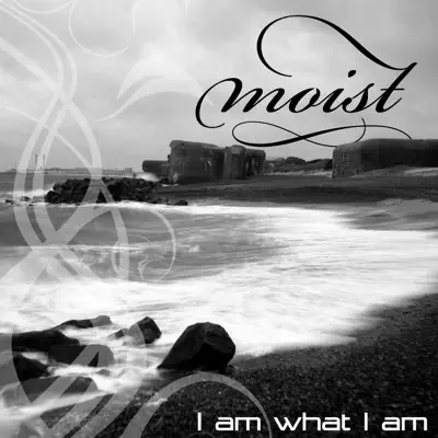 I Am What I Am (Deluxe) - Moist I Am What I Am (Deluxe) - Moist
