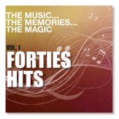 The Music the Memories the Magic, Vol. 1 - Forties Hits artwork