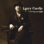 Larry Cordle - Pud Marcum's Hangin